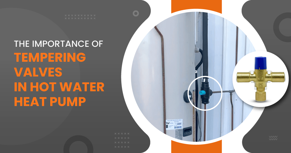 Tempering Valves in Hot Water Heat Pump