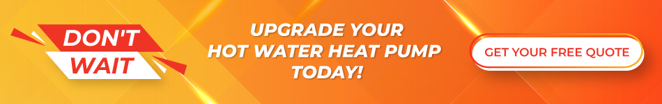 Upgrade Your Hot Water Heat Pump Today!