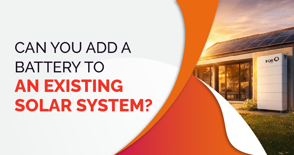 Guide to adding a battery to an existing solar system featuring residential solar battery storage installation in Australia