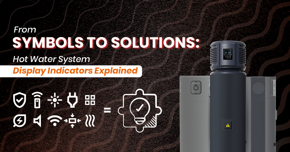 Visual guide explaining heat pump display indicators for heat pump hot water systems, showcasing symbols