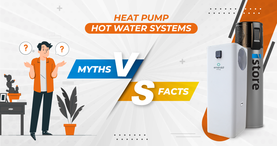 heat pump hot water systems myths and facts