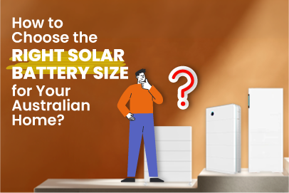 Guide showing how to choose the right solar battery size for an Australian home based on energy usage and solar system needs.