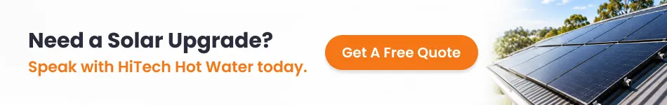 Need a solar upgrade? Get a free quote from HiTech Hot Water.