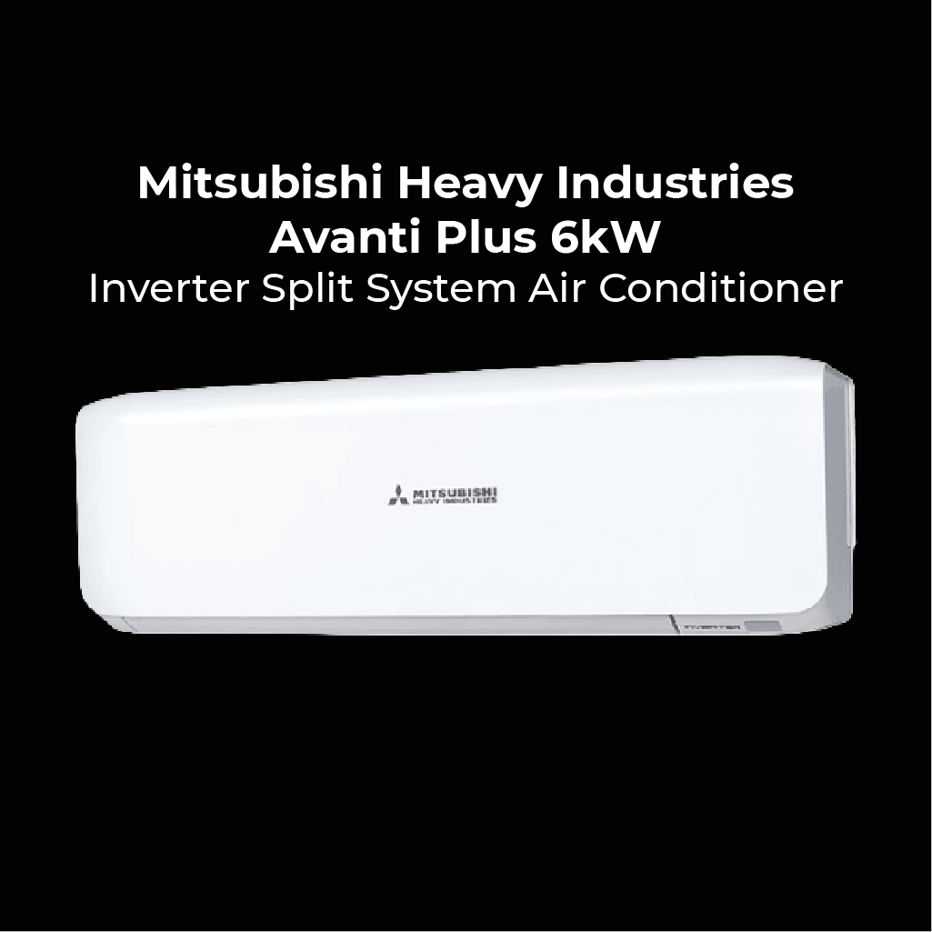 Mitsubishi Heavy Industries Avanti Plus 6kW Inverter Split System Air Conditioner. White wall-mounted unit on a black background with product text.